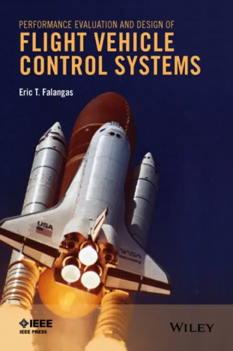 Performance Evaluation and Design of Flight Vehicle Control Systems - Falangas, Eric T.