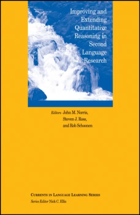 Improving and extending quantitative reasoning in second language research - Norris, John M. a Ross, Steven J. a Schoonen, Rob