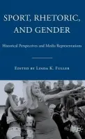 Sport, Rhetoric, and Gender - Fuller, L.