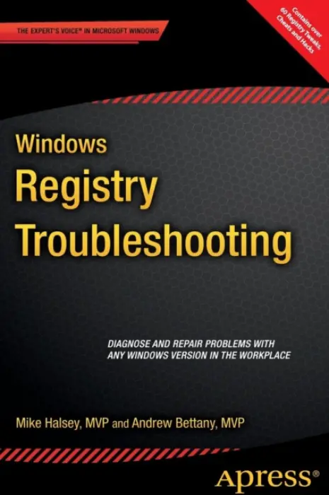 Windows Registry Troubleshooting - Halsey, Mike a Bettany, Andrew