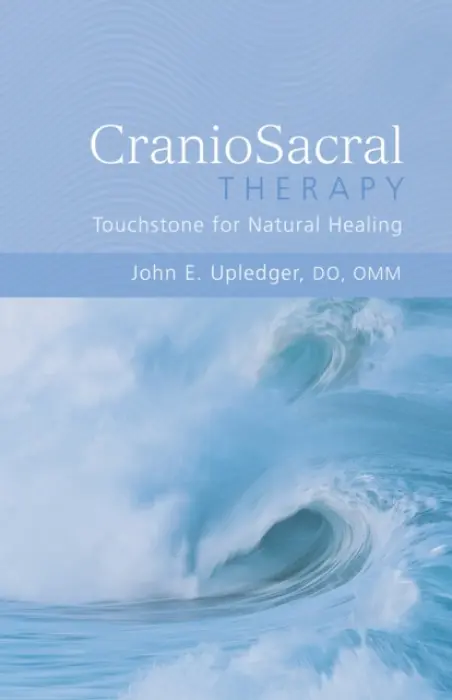 CranioSacral Therapy: Touchstone for Natural Healing - Upledger John E.