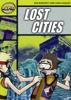 Rapid Reading:  Lost Cities (Stage 6, Level 6A) - Jan Burchett, Sara Vogler