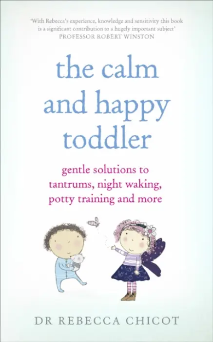 Calm and Happy Toddler - Chicot, Dr Rebecca