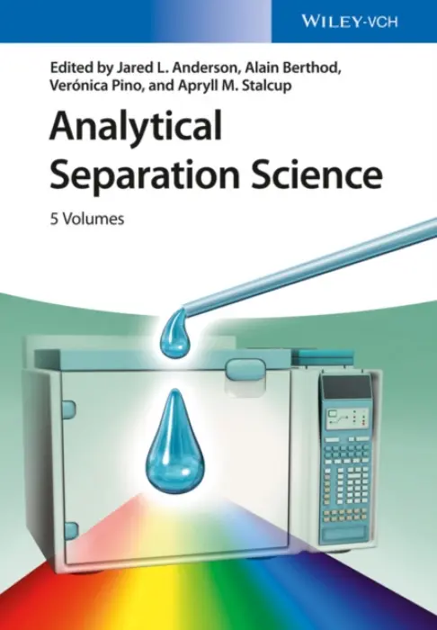 Analytical Separation Science, 5 Volume Set - Anderson, Jared (Iowa State University, Ames, IA) a Berthod, Alain (University Claude Bernard of Lyon, Villeurbanne, France) a Pino, Veronica (University of La Laguna (ULL), Canary Islands) a Stalcup, Apryll M. (Dublin City University's School of Chemical Scien