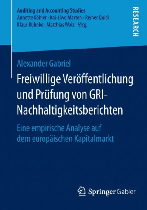 Freiwillige Veroffentlichung und Prufung von GRI-Nachhaltigkeitsberichten - Gabriel, Alexander