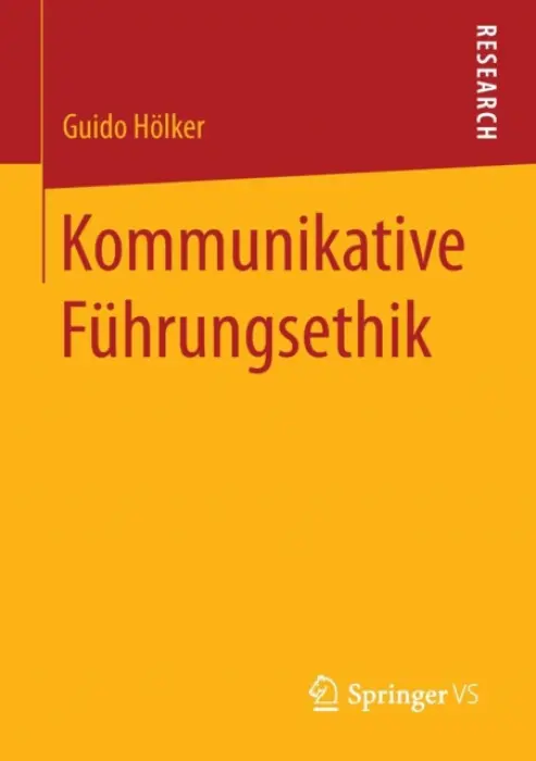 Kommunikative Fuhrungsethik - Holker, Guido