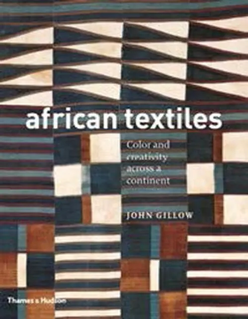 African Textiles - Gillow, John