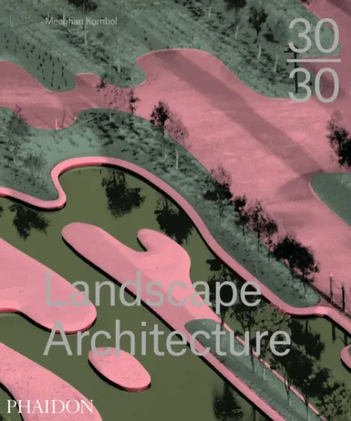 30:30 Landscape Architecture - Meaghan Kombol