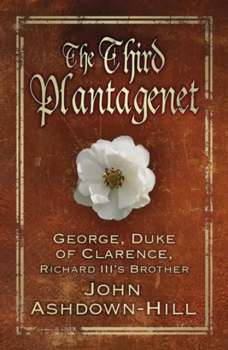Third Plantagenet - Ashdown-Hill, John