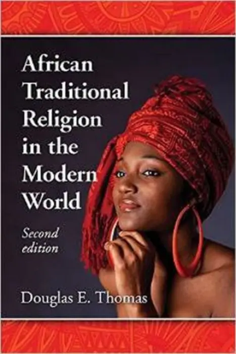 African Traditional Religion in the Modern World, 2d ed. - Thomas, Douglas E.