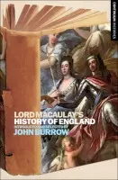 Lord Macaulay's History of England - Burrow, Dr John
