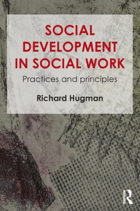 Social Development in Social Work - Hugman, Richard