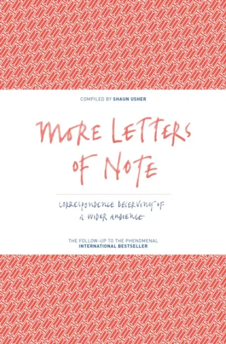 More Letters of Note