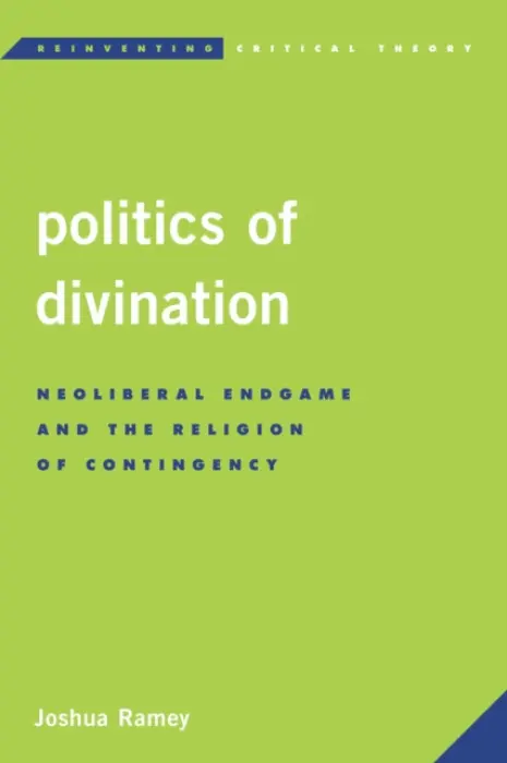 Politics of Divination - Ramey, Joshua
