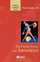 United States and Imperialism - Ninkovich, Frank (St. Johns University)