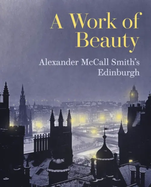 Work of Beauty - McCall Smith, Alexander