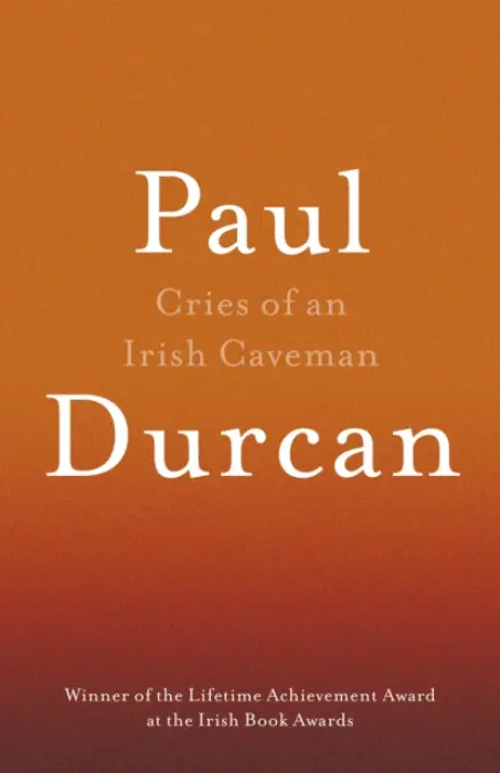 Cries Of An Irish Caveman - Durcan, Paul