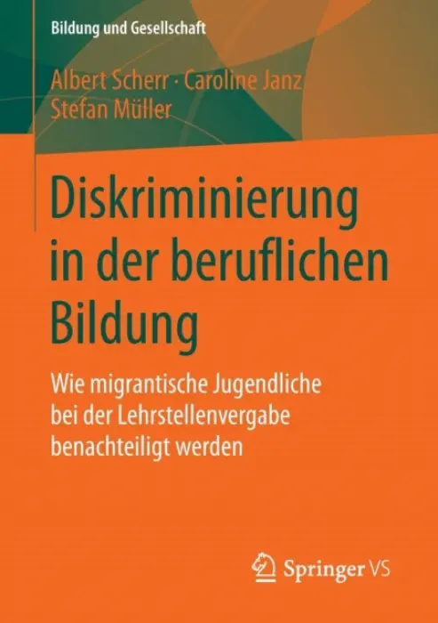 Diskriminierung in der beruflichen Bildung - Scherr, Albert a Janz, Caroline a Muller, Stefan