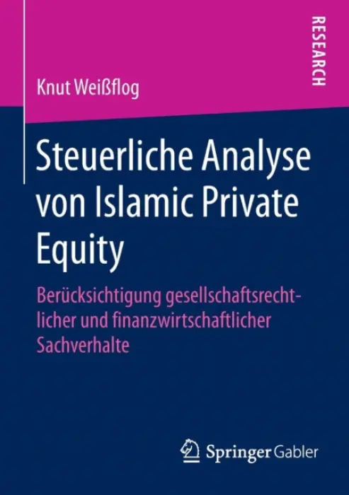 Steuerliche Analyse von Islamic Private Equity - WeiĂźflog, Knut