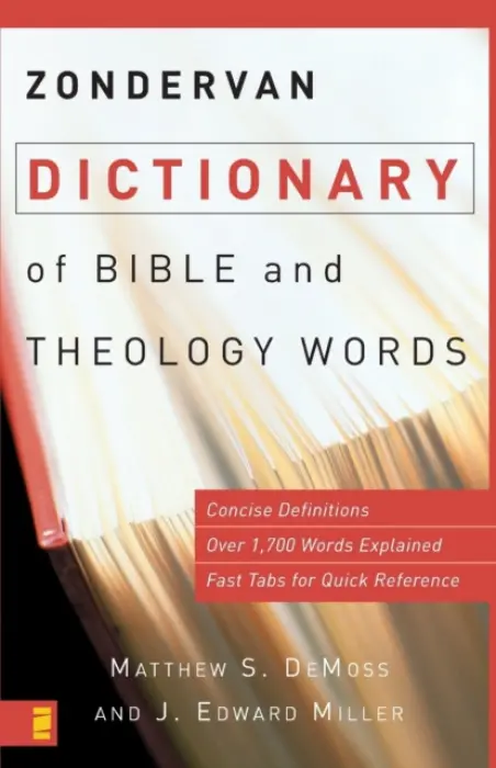 Zondervan Dictionary of Bible and Theology Words - DeMoss, Matthew S. a Miller, J. Edward