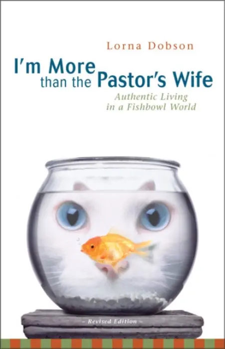 I'm More Than the Pastor's Wife - Dobson, Lorna