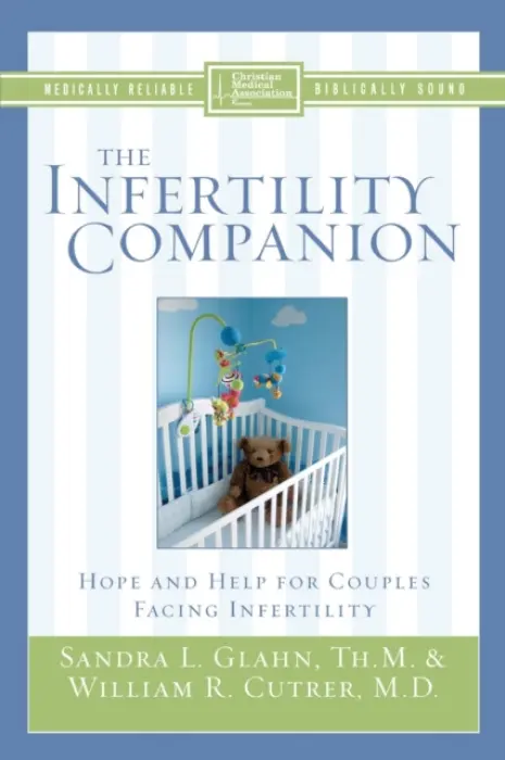 Infertility Companion - Glahn, Sandra L. a Cutrer, William R.
