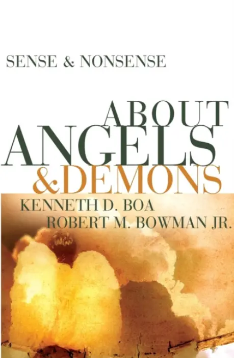 Sense and Nonsense about Angels and Demons - Boa, Kenneth D. a Bowman Jr., Robert M.