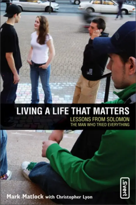 Living a Life That Matters - Matlock, Mark a Lyon, Chris