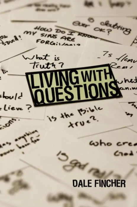 Living with Questions - Fincher, Dale