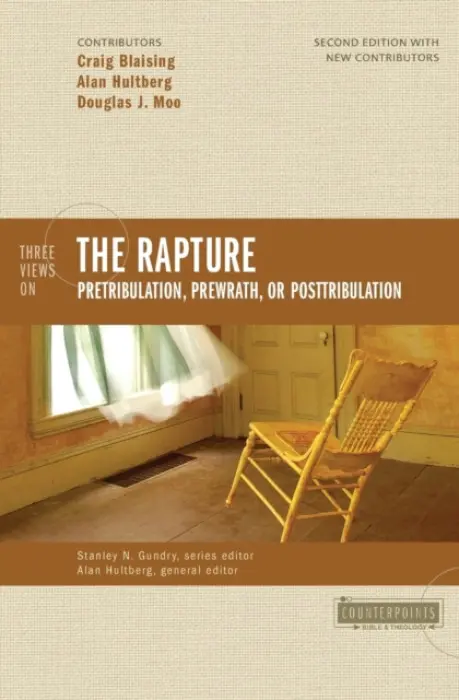 Three Views on the Rapture - Blaising, Craig A. a Moo, Douglas  J.