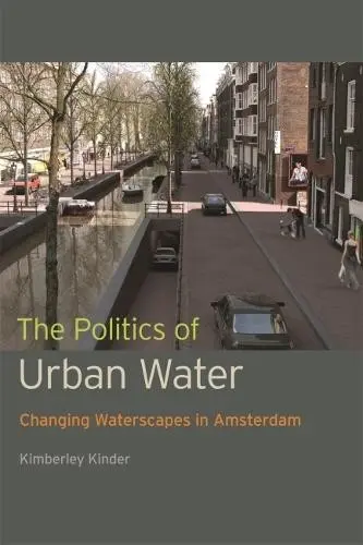 Politics of Urban Water - Kinder, Kimberley