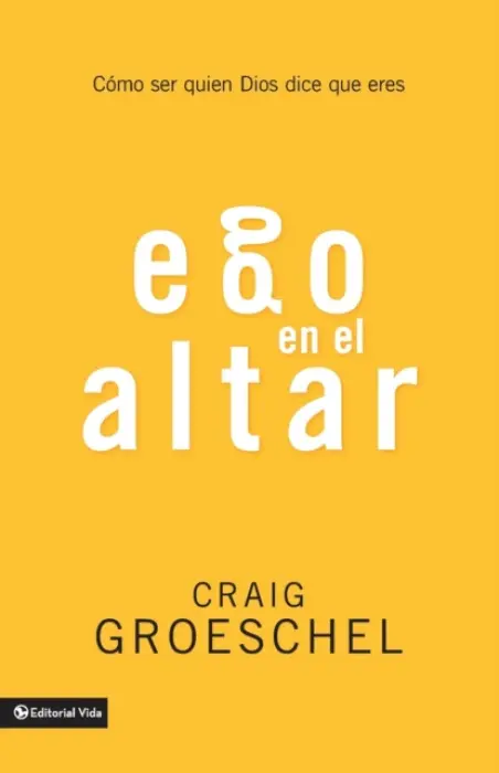 Ego en el altar - Groeschel, Craig