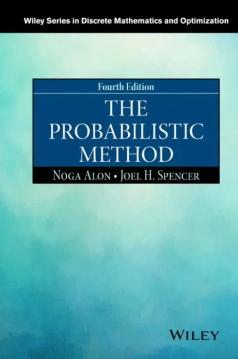 The Probabilistic Method - Joel H.  Spencer, Noga  Alon