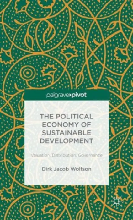 Political Economy of Sustainable Development - Wolfson, Dirk Jacob