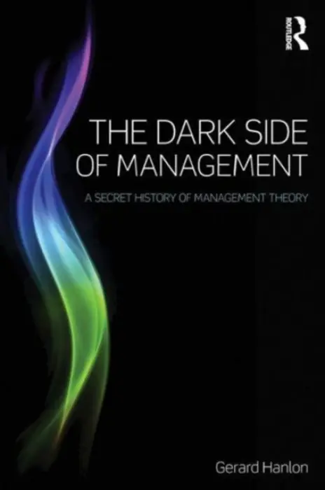 Dark Side of Management - Hanlon, Gerard