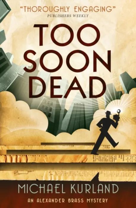 Too Soon Dead - Kurland, Michael