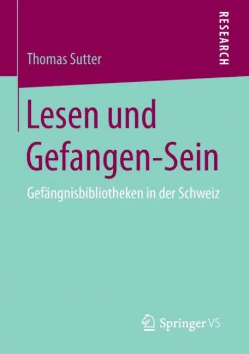 Lesen und Gefangen-Sein - Sutter, Thomas