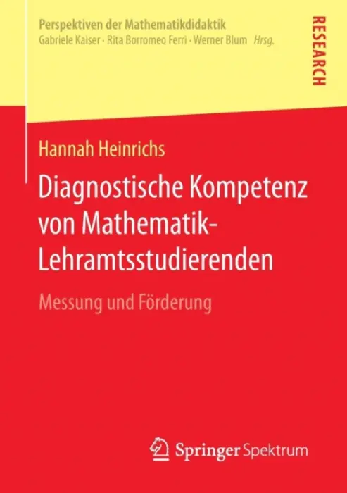 Diagnostische Kompetenz von Mathematik-Lehramtsstudierenden - Heinrichs, Hannah