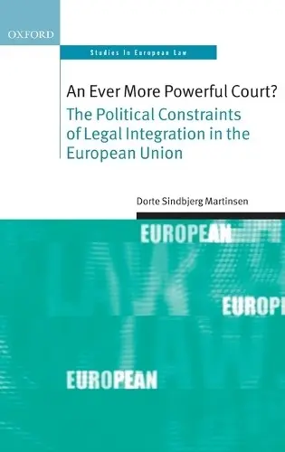 Ever More Powerful Court? - Sindbjerg Martinsen, Dorte (Professor, Professor, Department of Political Science, University of Copenhagen)