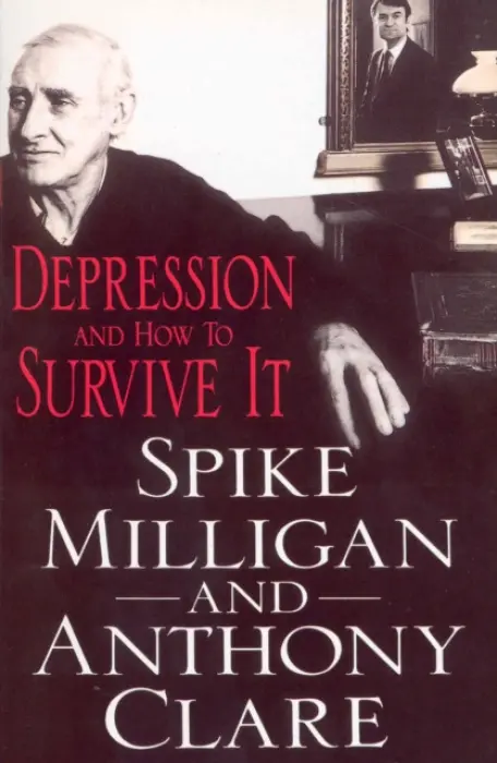 Depression And How To Survive It - Clare, Professor Anthony a Milligan, Spike