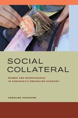 Social Collateral - Schuster, Caroline E.