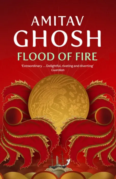 Flood of Fire - Amitav Ghosh