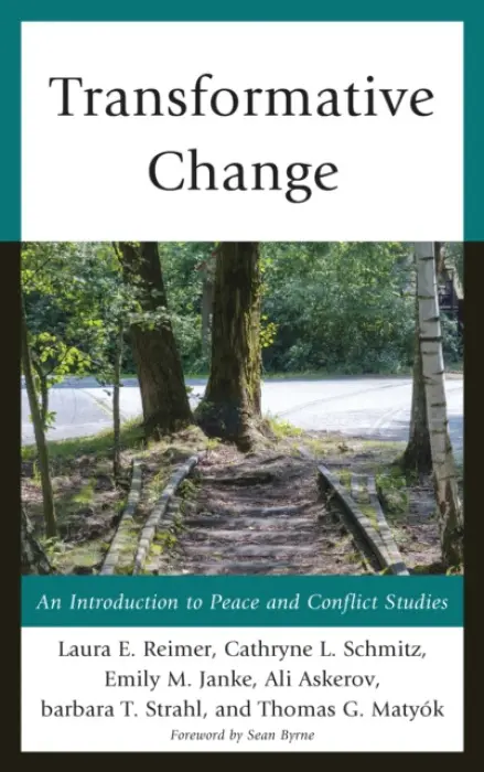 Transformative Change - Reimer, Laura E. a Schmitz, Cathryne L. a Janke, Emily M. a Askerov, Ali a Barbara  T. Strahl a Matyok, Thomas G.