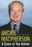 Game of Two Halves - Macpherson, Archie