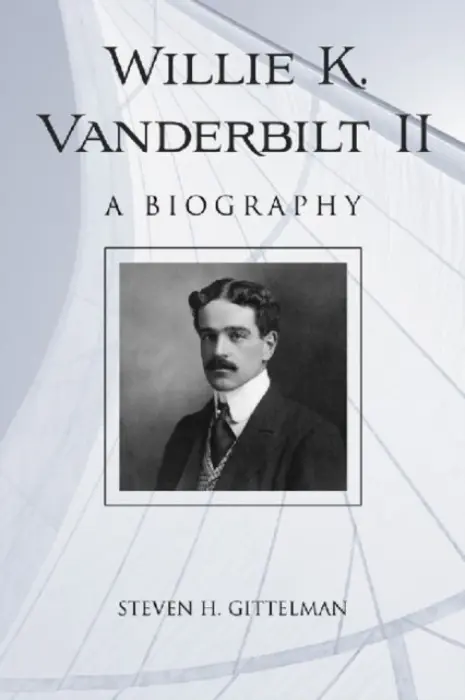 Willie K. Vanderbilt II - Gittelman, Steven H.