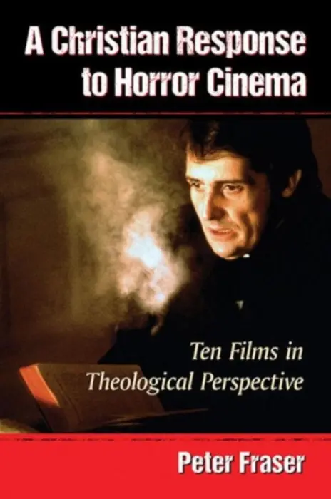 Christian Response to Horror Cinema - Fraser, Peter