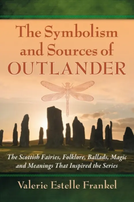 Symbolism and Sources of Outlander - Frankel, Valerie Estelle