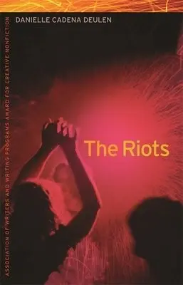 Riots - Deulen, Danielle Cadena
