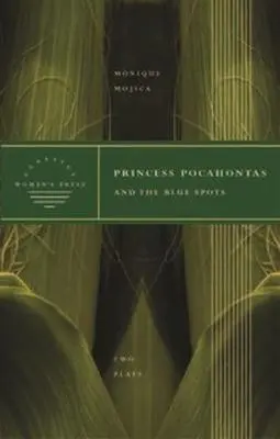 Princess Pocahontas and the Blue Spots - Mojica, Monique