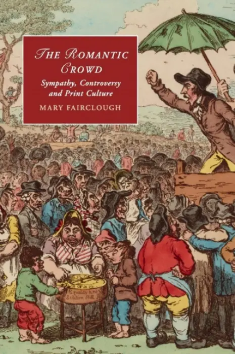 Romantic Crowd - Fairclough, Mary (University of York)